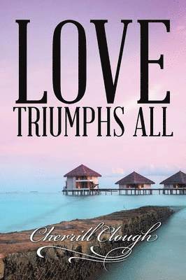 Love Triumphs All 1