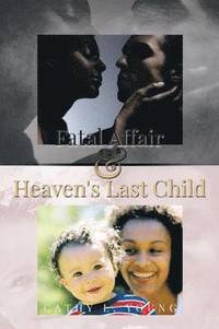 bokomslag Fatal Affair & Heaven's Last Child