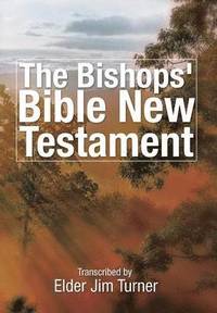 bokomslag The Bishop's Bible New Testament