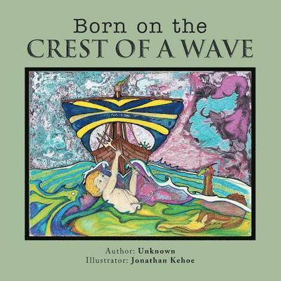 Jonathan Kehoe - Born on the Crest of a Wave, Häftad