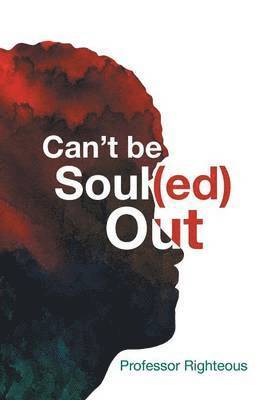 Can't Be Soul(ed) Out 1