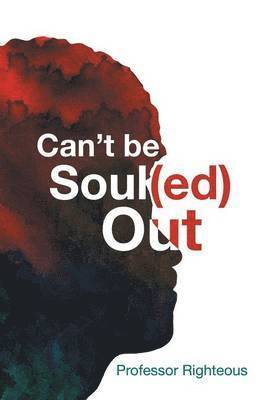 Can't Be Soul(ed) Out 1