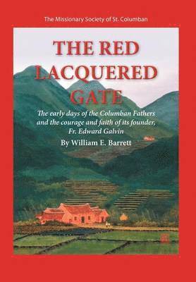 William E Barrett - Red Lacquered Gate, Inbunden