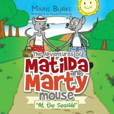 Marie Burke - 'The Adventures of Matilda and Marty Mouse, Häftad