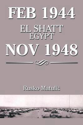 Feb 1944 El Shatt Egypt Nov 1948 1