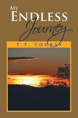T T Touray, T. T. Touray, T.T. Touray - My Endless Journey, Häftad