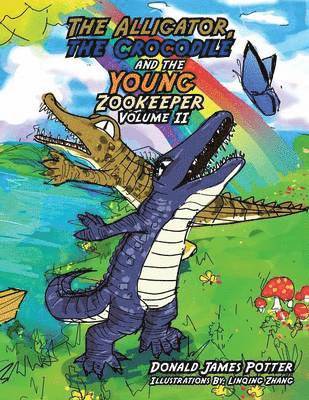 bokomslag The Alligator, the Crocodile and the Young Zookeeper