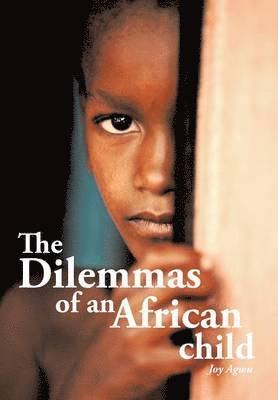 bokomslag The Dilemmas of an African child