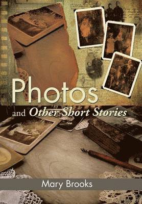 Mary Brooks - Photos and Other Short Stories, Inbunden