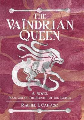 Rachel L Carazo - Vaïndrian Queen, Inbunden