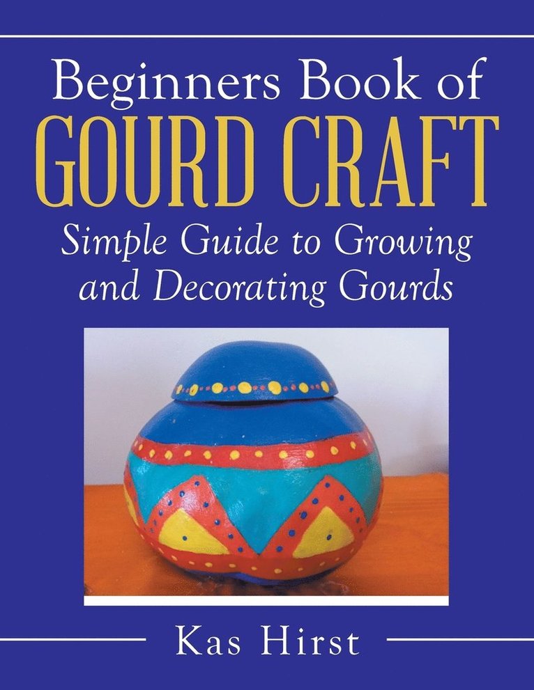 Beginners Book of Gourd Craft 1