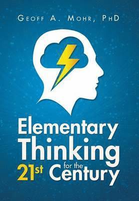 Elementary Thinking for the 21st Century 1