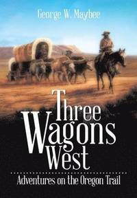 bokomslag Three Wagons West