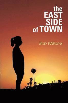 Bob Williams - Eastside of Town, Häftad
