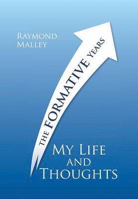 Raymond Malley - My Life and Thoughts, Inbunden