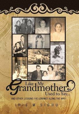 Like My Grandmother Used to Say... 1