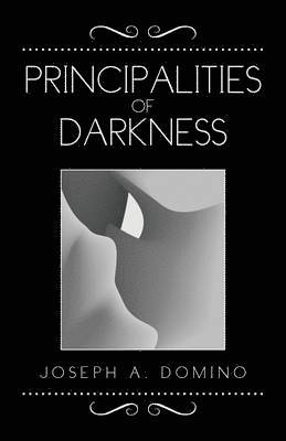 bokomslag Principalities of Darkness