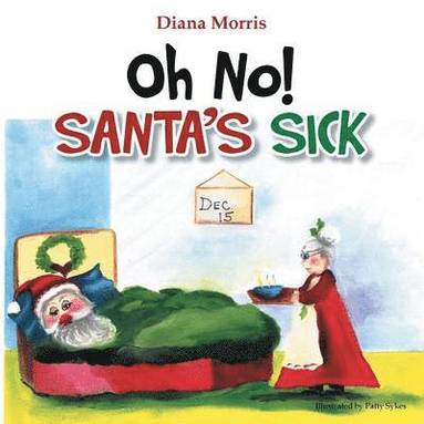 Diana Morris - Oh No! Santa's Sick, Häftad