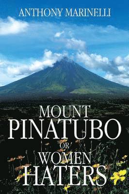 bokomslag Mount Pinatubo or Women Haters