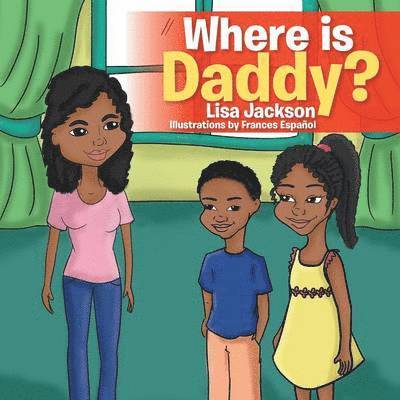 Where Is Daddy? 1