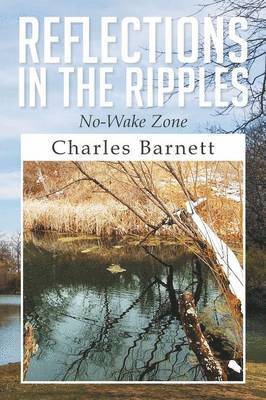 Charles Barnett III, III Barnett, Charles, Charles III Barnett - Reflections in the Ripples, Häftad