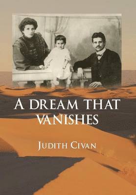 Judith Civan - Dream That Vanishes, Inbunden