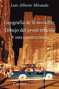 bokomslag Geografia de Lo Invisible Dibujo del Joven Rebelde