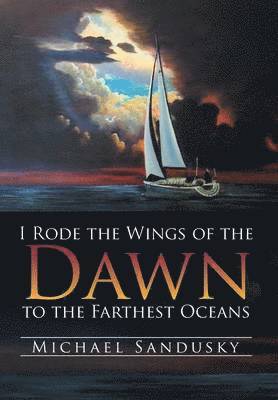 I Rode the Wings of the Dawn to the Farthest Oceans 1