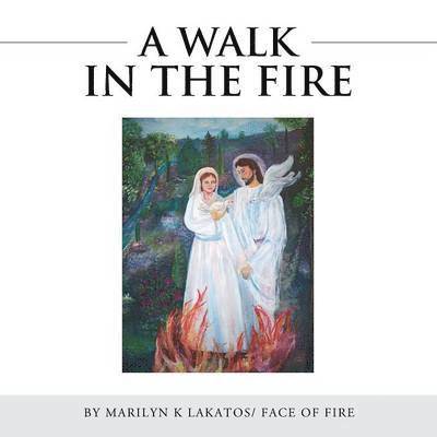 A Walk in the Fire 1