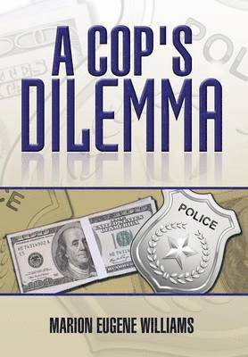 bokomslag A Cop's Dilemma