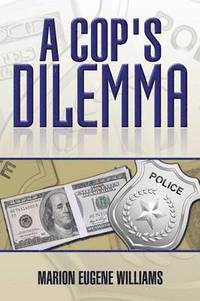 bokomslag A Cop's Dilemma