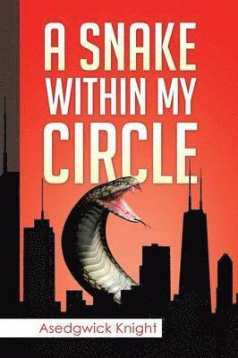 bokomslag Snake Within My Circle