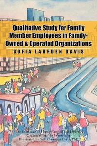 bokomslag Qualitative Study for Family Member Employees in Family-Owned & Operated Organizations