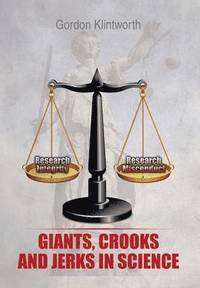 bokomslag Giants, Crooks and Jerks in Science