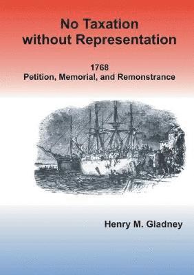 Henry M Gladney, Henry M. Gladney - No Taxation Without Representation, Häftad