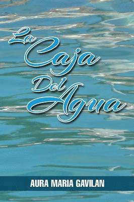 Aura Maria Gavilan - Caja del Agua, Häftad