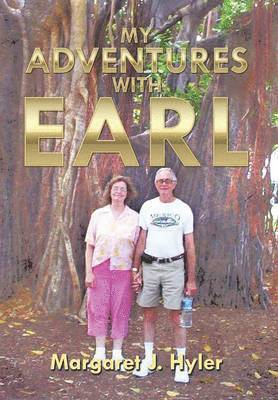 Margaret J Hyler, Margaret J. Hyler - My Adventures with Earl, Inbunden