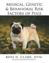bokomslag Medical, Genetic & Behavioral Risk Factors of Pugs