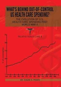 bokomslag What's behind out-of-control US health care spending?