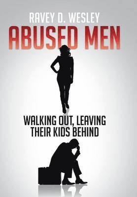 bokomslag Abused Men Walking Out, Leaving Their Kids Behind