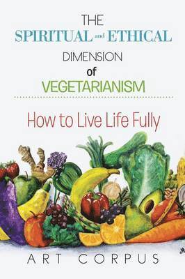 bokomslag The Spiritual and Ethical Dimension of Vegetarianism