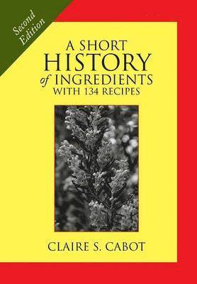 A Short History of Ingredients 1