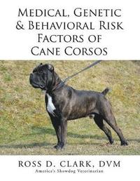 bokomslag Genetic & Behavioral Risk Factors of Cane Corsos Medical