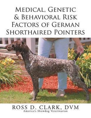 bokomslag Medical, Genetic & Behavioral Risk Factors of German Shorthaired Pointers