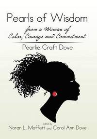 bokomslag Pearls of Wisdom from a Woman of Color, Courage and Commitment