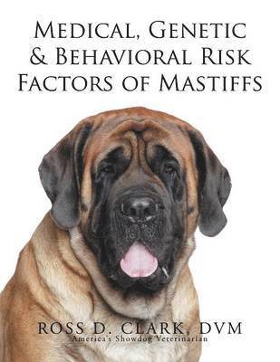 bokomslag Medical, Genetic & Behavioral Risk Factors of Mastiffs