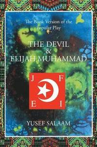 bokomslag The Devil and Elijah Muhammad