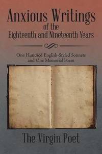 bokomslag Anxious Writings of the Eighteenth and Nineteenth Years