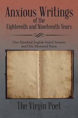 Anxious Writings of the Eighteenth and Nineteenth Years 1