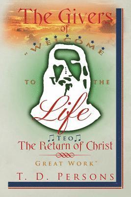 The Givers of Life the Return of Christ 1